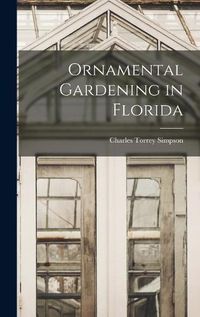 Cover image for Ornamental Gardening in Florida