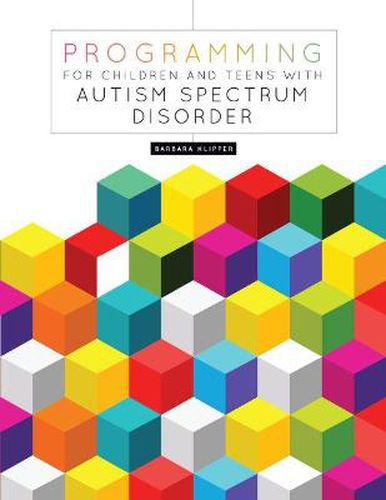 Cover image for Programming for Children and Teens with Autism Spectrum Disorder