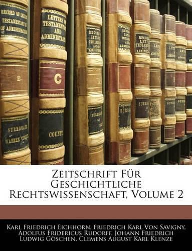 Cover image for Zeitschrift Fr Geschichtliche Rechtswissenschaft, Volume 2