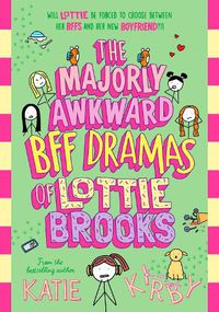 Cover image for The Majorly Awkward BFF Dramas of Lottie Brooks