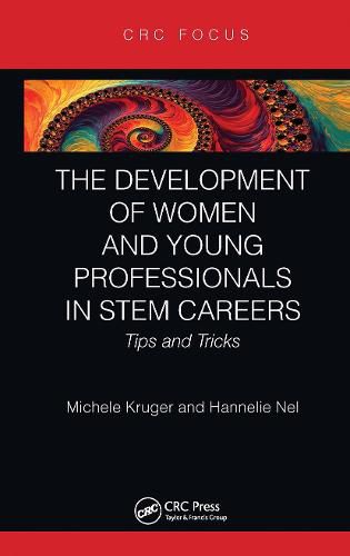 Cover image for The Development of Women and Young Professionals in STEM Careers: Tips and Tricks