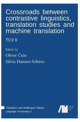 Cover image for Crossroads between contrastive linguistics, translation studies and machine translation: Tc3 II