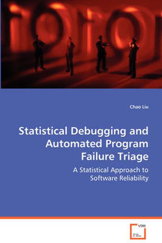 Cover image for Statistical Debugging and Automated Program Failure Triage