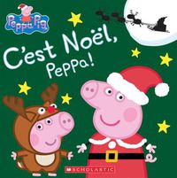 Cover image for Peppa Pig: c'Est Noel, Peppa!