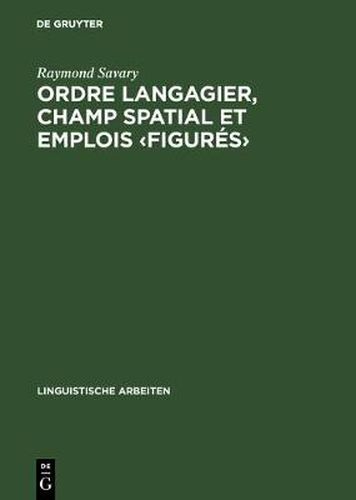 Cover image for Ordre langagier, champ spatial et emplois