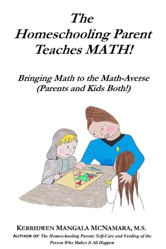 Cover image for The Homeschooling Parent Teaches MATH!