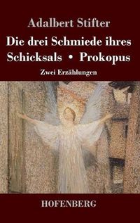 Cover image for Die drei Schmiede ihres Schicksals / Prokopus: Zwei Erzahlungen