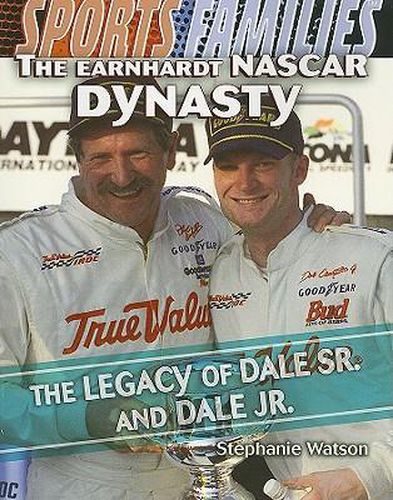 The Earnhardt NASCAR Dynasty