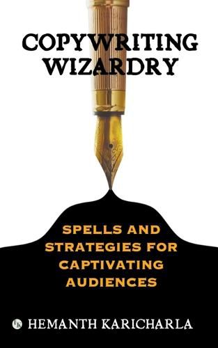 Cover image for Copywriting Wizardry: Spells and Strategies for Captivating Audiences