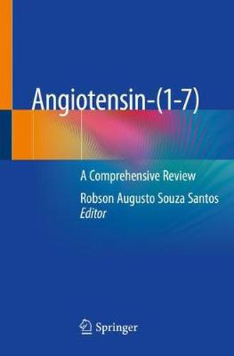 Cover image for Angiotensin-(1-7): A Comprehensive Review