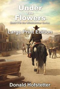 Cover image for Under the Flowers - Large Print