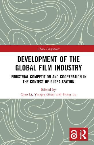 Development of the Global Film Industry: Industrial Competition and Cooperation in the Context of Globalization