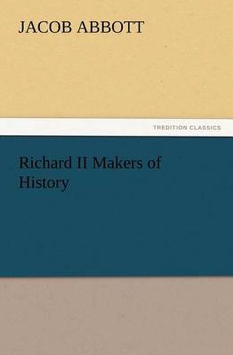 Cover image for Richard II Makers of History