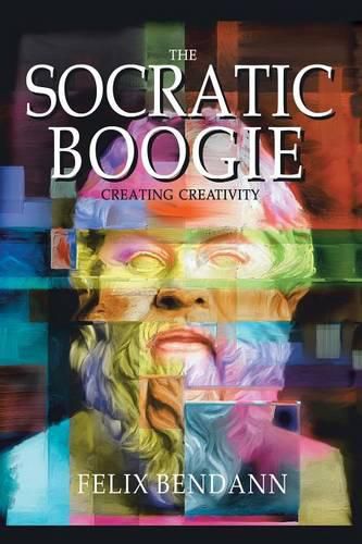 Cover image for The Socratic Boogie: Creating Creativity