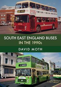 Cover image for South East England Buses in the 1990s