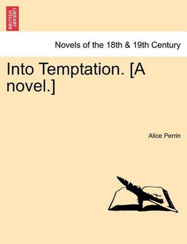 Cover image for Into Temptation. [A Novel.]Vol. II.