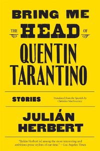 Cover image for Bring Me the Head of Quentin Tarantino: Stories