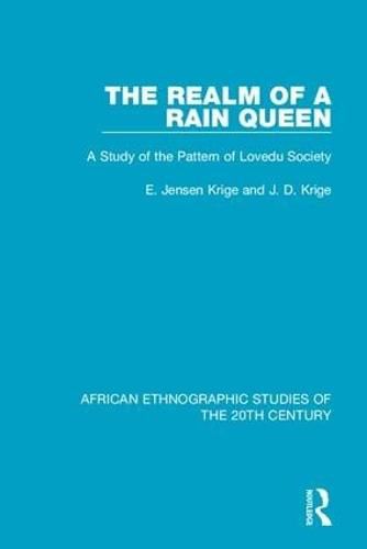 Cover image for The Realm of a Rain Queen: A Study of the Pattern of Lovedu Society