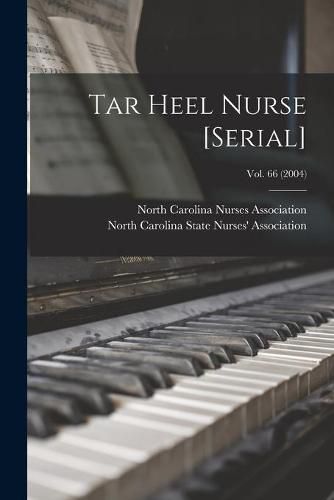 Cover image for Tar Heel Nurse [serial]; Vol. 66 (2004)