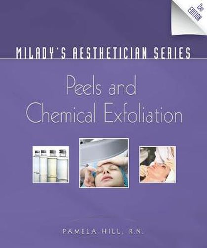 Cover image for Milady's Aesthetician Series: Peels and Chemical Exfoliation