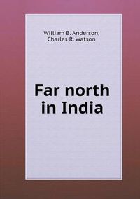 Cover image for Far north in India