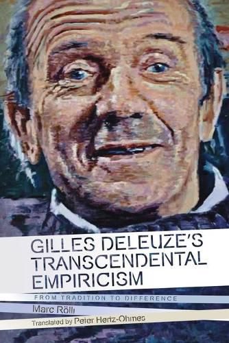 Cover image for Gilles Deleuze's Transcendental Empiricism: From Tradition to Difference