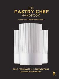 Cover image for The Pastry Chef Handbook (Revised Edition)