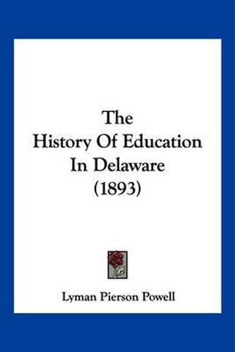 The History of Education in Delaware (1893)