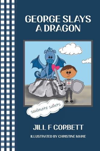 Cover image for George Slays A Dragon