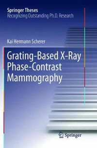 Cover image for Grating-Based X-Ray Phase-Contrast Mammography