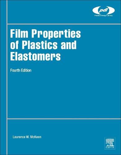 Cover image for Film Properties of Plastics and Elastomers