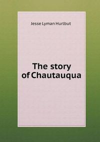 Cover image for The story of Chautauqua