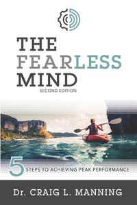 Cover image for The Fearless Mind (2nd Edition): 5 Steps to High Performance