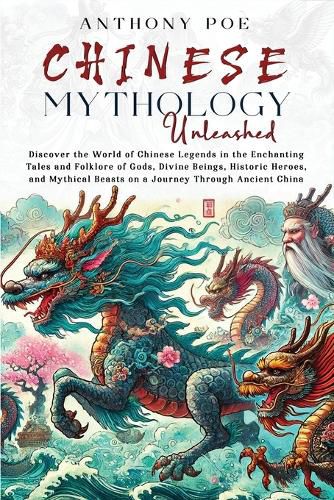 Cover image for Chinese Mythology Unleashed