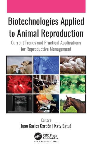 Cover image for Biotechnologies Applied to Animal Reproduction: Current Trends and Practical Applications for Reproductive Management