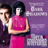 Cover image for Dark Shadows: The Tony & Cassandra Mysteries - Series 3