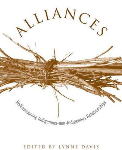 Alliances: Re/Envisioning Indigenous-non-Indigenous Relationships