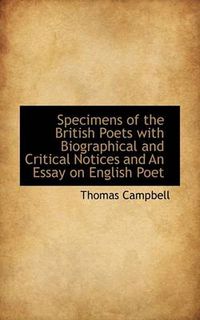 Cover image for Specimens of the British Poets with Biographical and Critical Notices and an Essay on English Poet