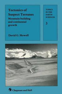 Cover image for Tectonics of Suspect Terrains: Mountain Building and Continental Growth