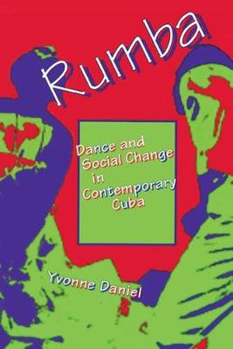 Cover image for Rumba: Dance and Social Change in Contemporary Cuba