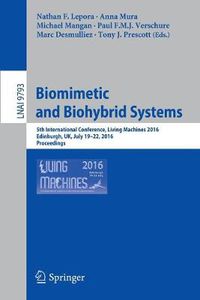 Cover image for Biomimetic and Biohybrid Systems: 5th International Conference, Living Machines 2016, Edinburgh, UK, July 19-22, 2016. Proceedings