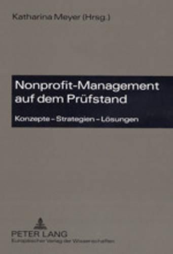 Cover image for Nonprofit-Management Auf Dem Pruefstand: Konzepte - Strategien - Loesungen