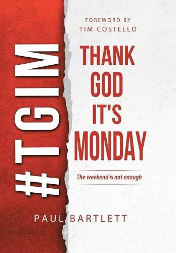 Thank God It's Monday: The Weekend Is Not Enough