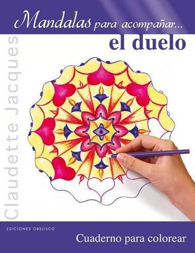 Cover image for Mandalas Para Acompanar el Duelo: Cuaderno Para Colorear