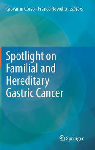 Cover image for Spotlight on Familial and Hereditary Gastric Cancer