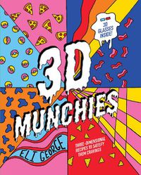 Cover image for 3D Munchies: Three-dimensional recipes to satisfy them cravings