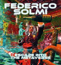 Cover image for Federico Solmi: Escape Into The Metaverse