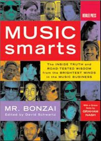 Cover image for Music Smarts: The Inside Truth and Road-Tested Wisdom from the Brightest Minds in the Music Business