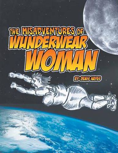 Cover image for The Misadventures of Wunderwear Woman