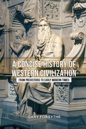 Cover image for A Concise History of Western Civilization: From Prehistoric to Early Modern Times: Third Edition